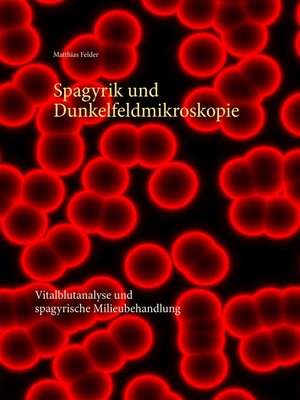 cover image of Spagyrik und Dunkelfeldmikroskopie